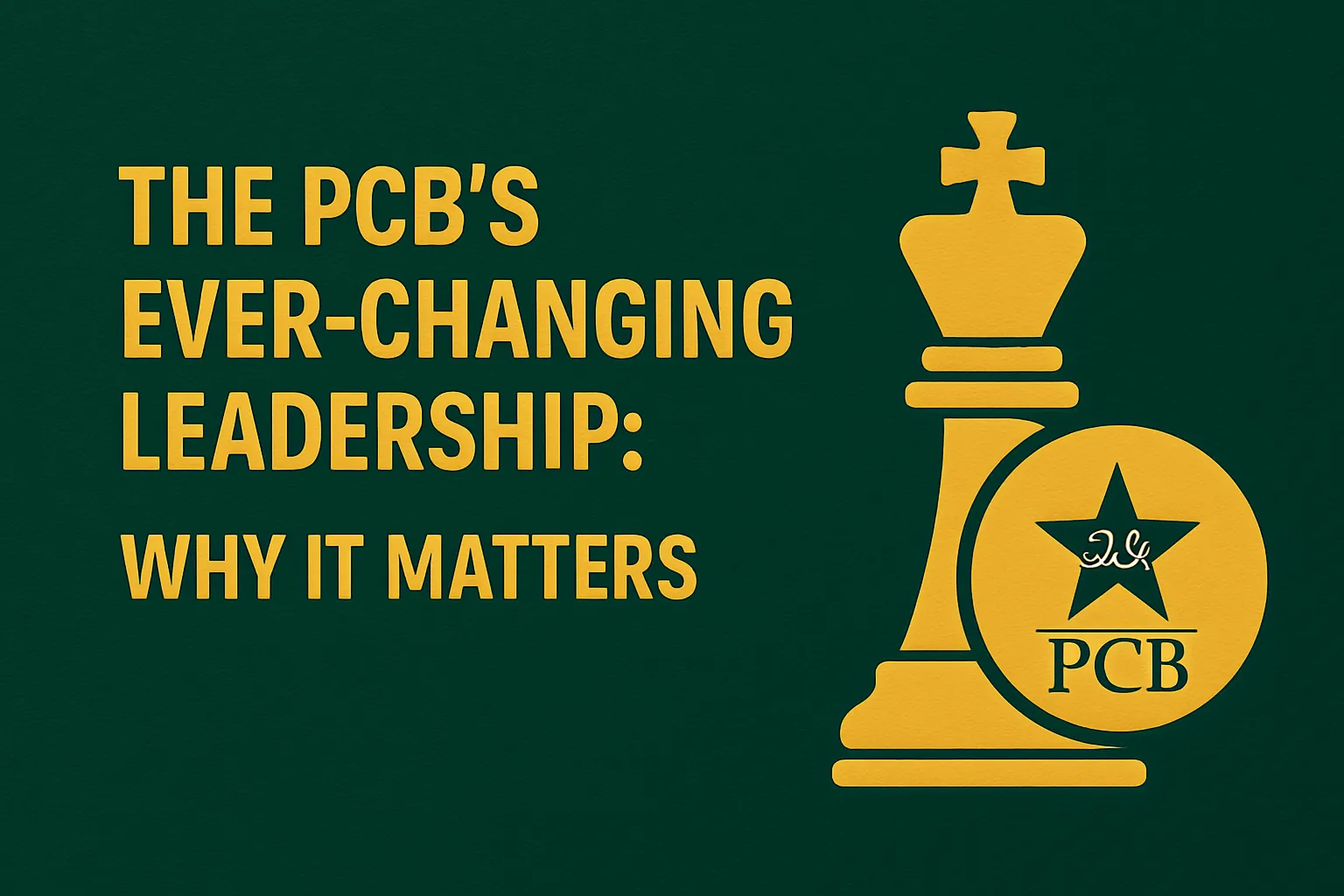 PCB Leadership in Pakistan Cricket